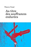 Au titre des souffrances endurées