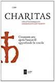 Charitas n°1: Cinquante ans après Vatican II : approfondir le concile