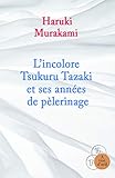 L\'incolore Tsukuru Tazaki et ses années de pèlerinage