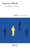 La rencontre, une philosophie
