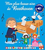 Mes plus beaux airs de Beethoven - Mes livres sonores