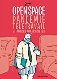 Open space, pandémie, télétravail et autres contrariétés