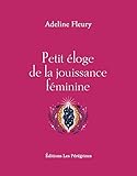Petit éloge de la jouissance féminine