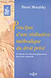 Principes d\'une réalisation méthodique du droit privé