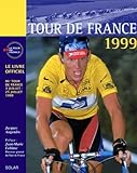 Tour De France 1999. Le Livre Officiel, 86eme Tour De France 3 Juillet - 25 Juillet 1999