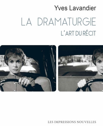 La dramaturgie : l\'art du récit, de Yves Lavandier