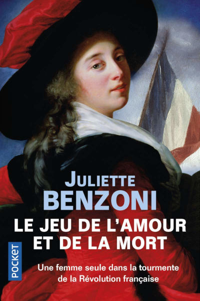 Le jeu de l\'amour et de la mort, de Juliette Benzoni