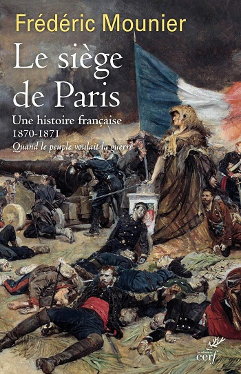 Le siège de Paris - Une histoire française (1870-1871), de Frédéric Mounier