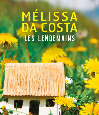 Les lendemains, de Mélissa Da Costa