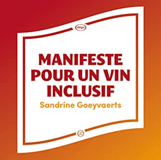 Manifeste pour un vin inclusif, de Sandrine Goeyvaerts