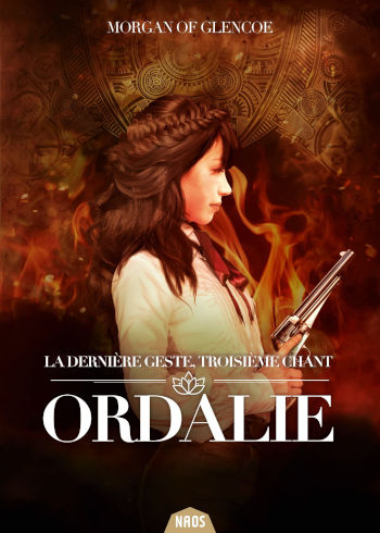 Ordalie, tome 3 de la Dernière Geste, de Morgan Of Glencoe