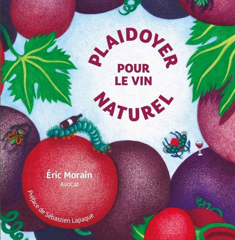 Plaidoyer pour le vin naturel, Eric Morain