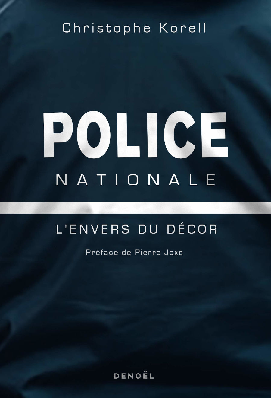 Police nationale, l\'envers du décor selon Christophe Korell