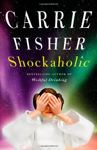 Shockaholic, de Carrie Fisher