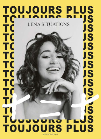 Toujours plus, de Lena Situations