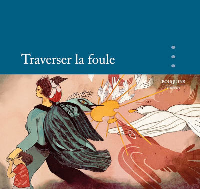 Traverser la foule, de Dorothée Caratini