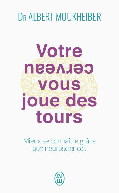 Votre cerveau vous joue des tours, de Albert Moukheiber